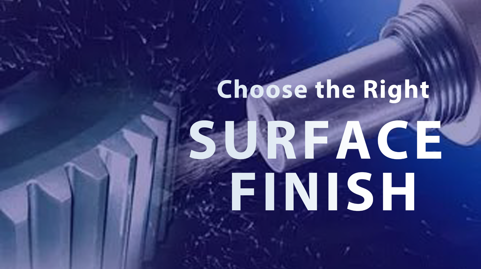 How to choose surface finish
