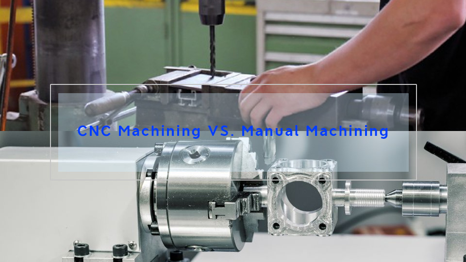 CNC machining vs manual machining